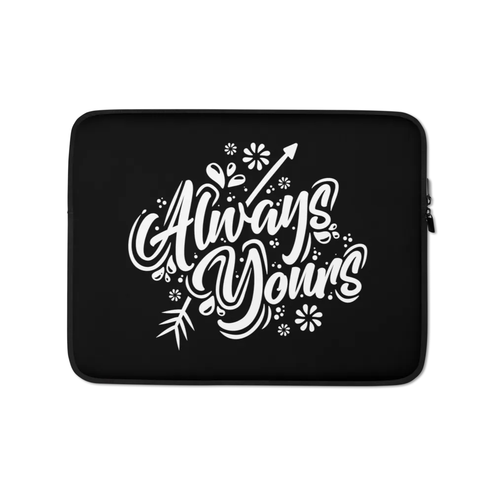 Always Yours Laptop Sleeve