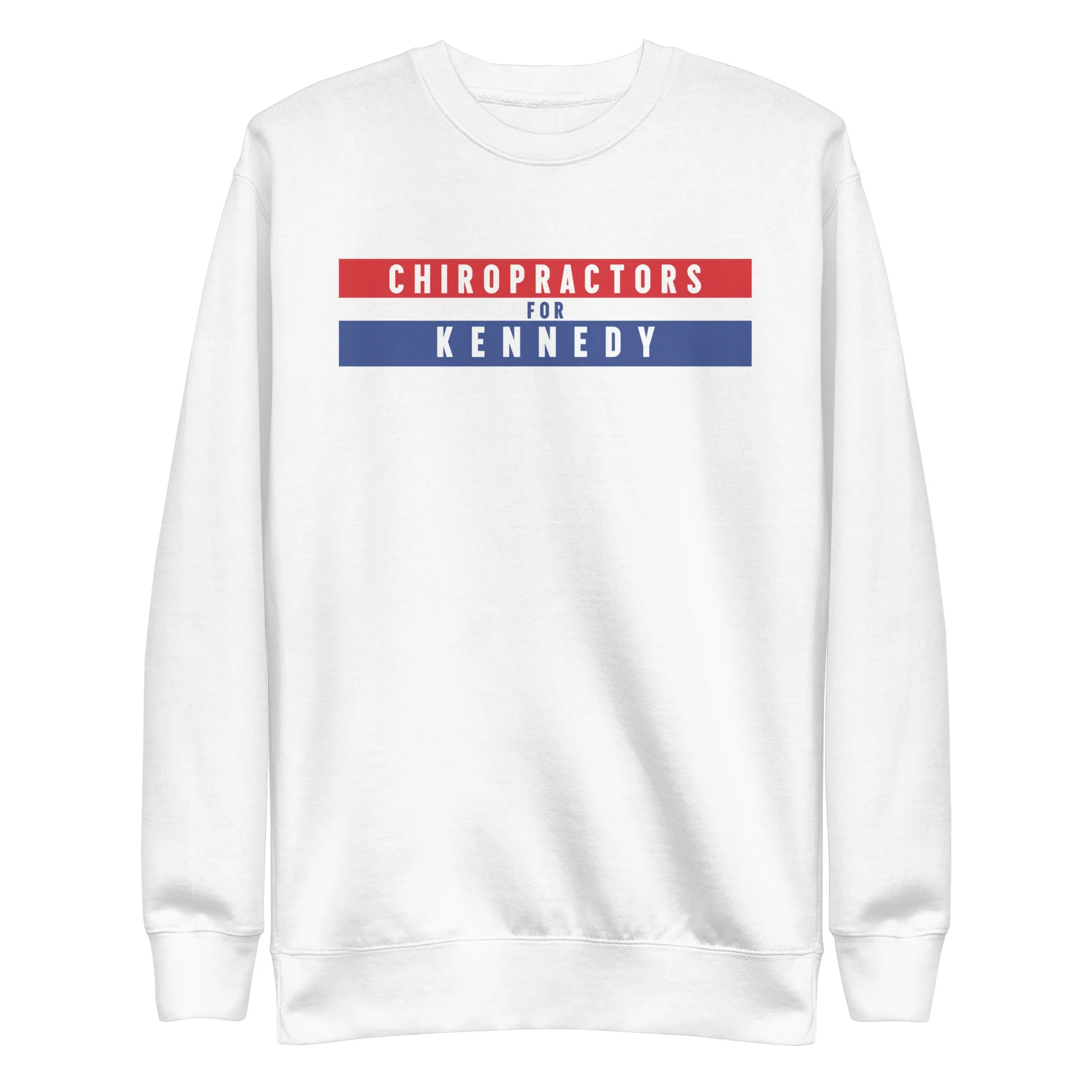 Chiropractors for Kennedy Unisex Sweatshirt