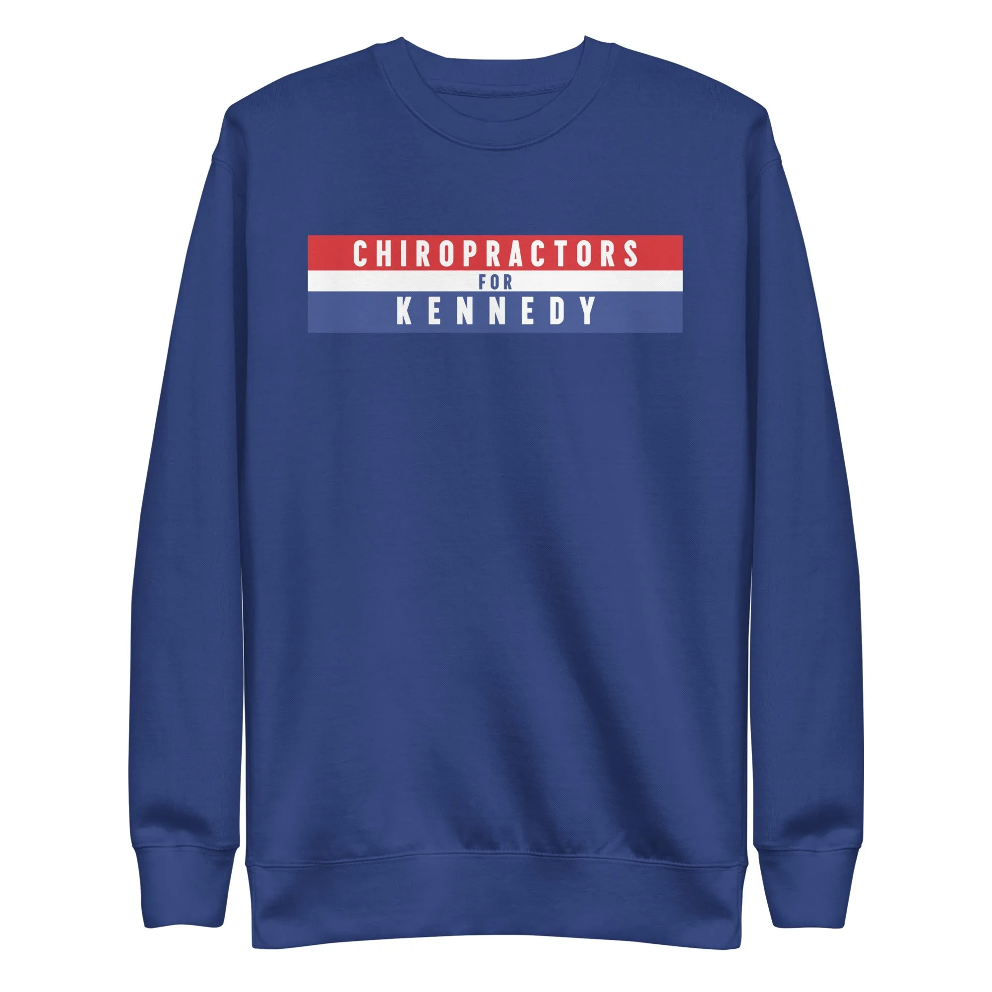 Chiropractors for Kennedy Unisex Sweatshirt