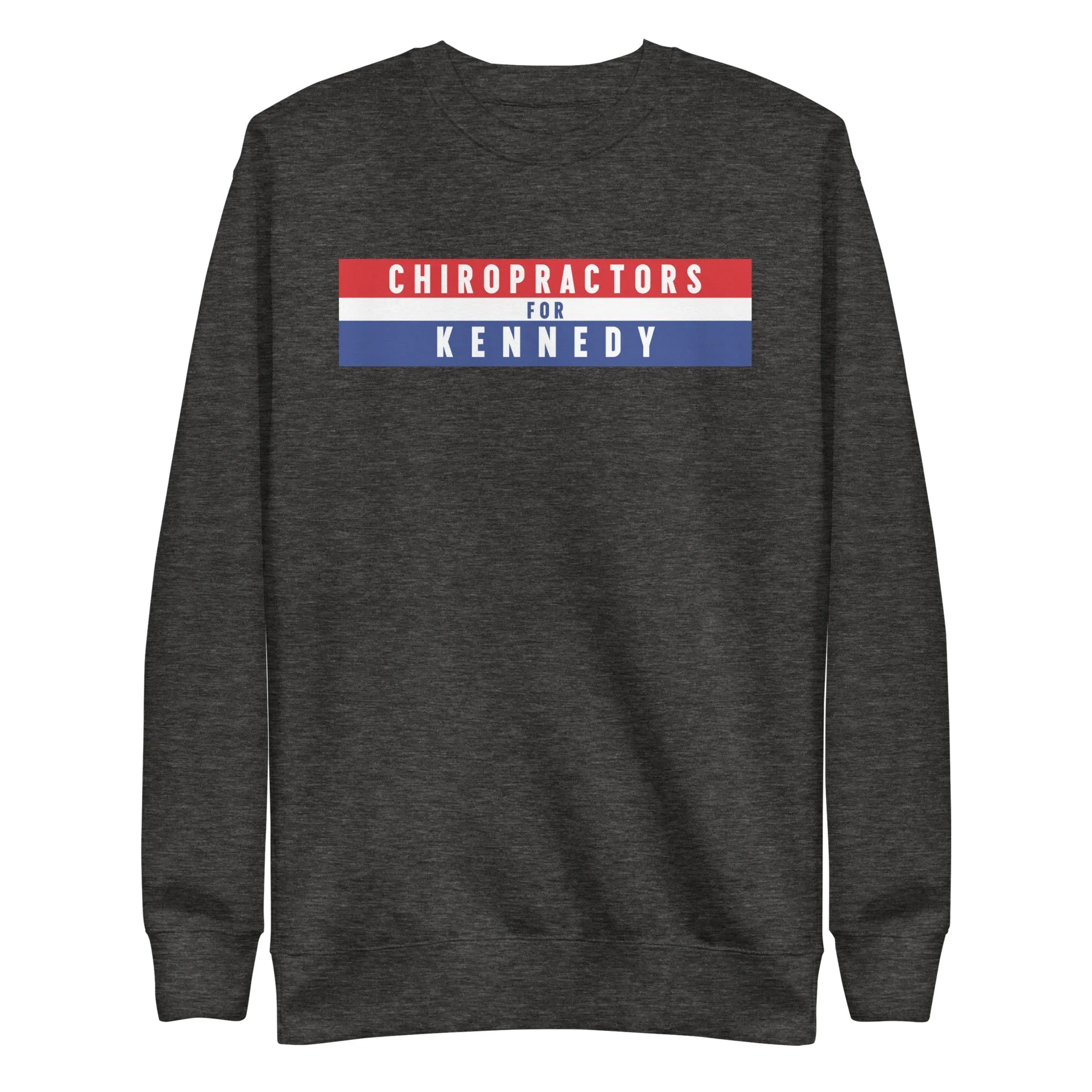 Chiropractors for Kennedy Unisex Sweatshirt