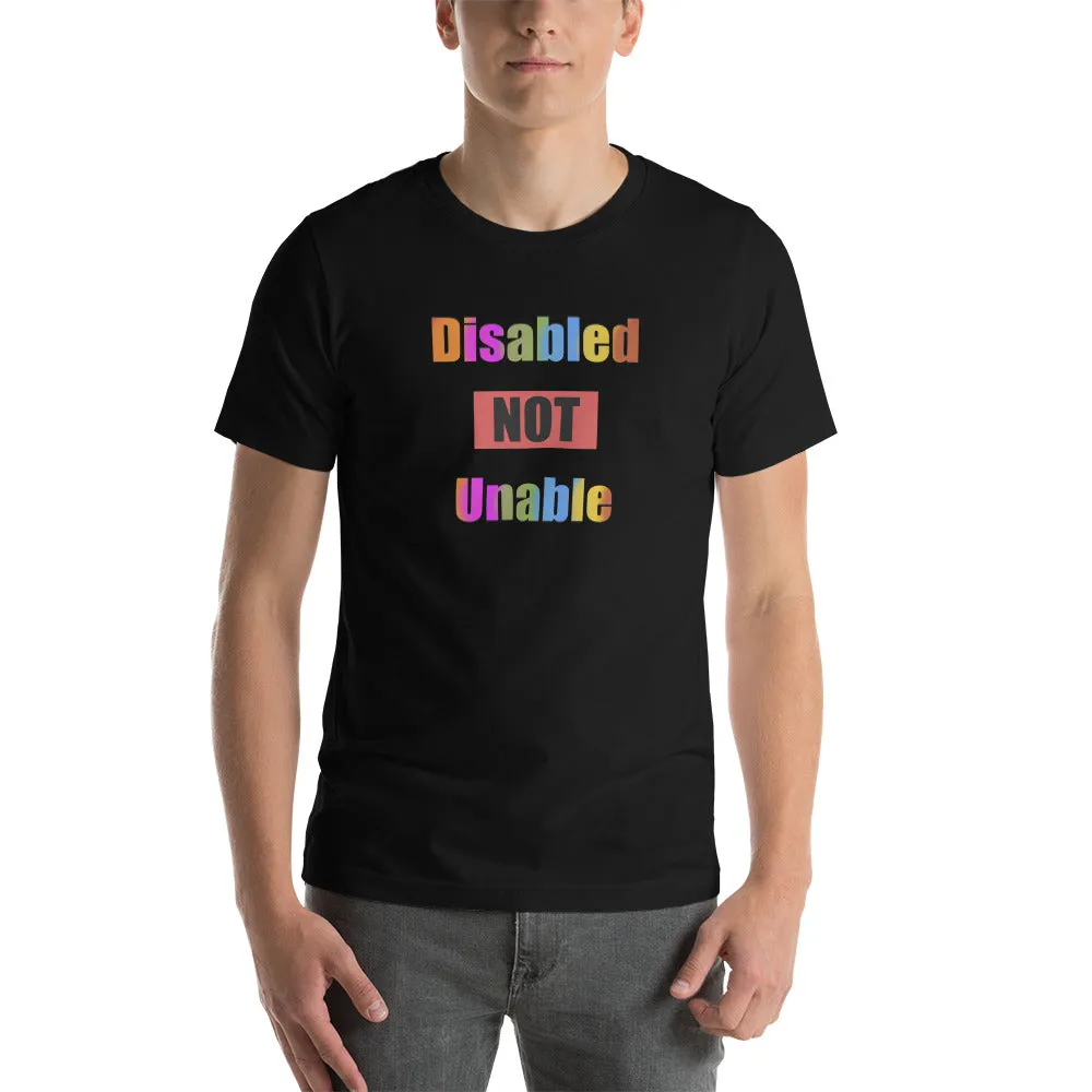 Disabled Not Unable - Short-sleeve unisex t-shirt