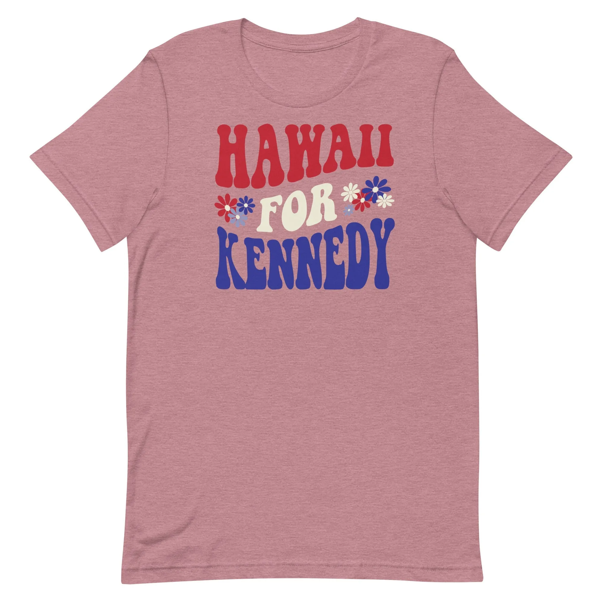 Hawaii for Kennedy Unisex Tee